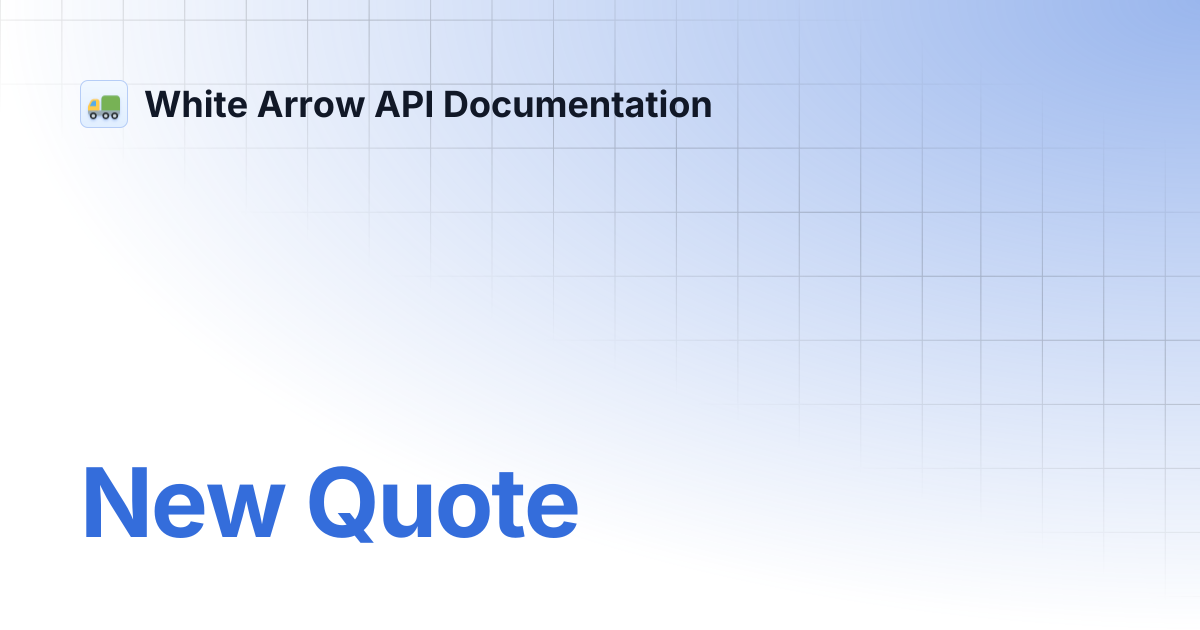 New Quote | White Arrow API Documentation